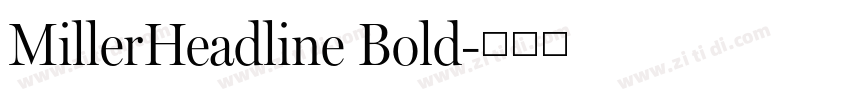 MillerHeadline Bold字体转换 MillerHeadline Bold字体转换